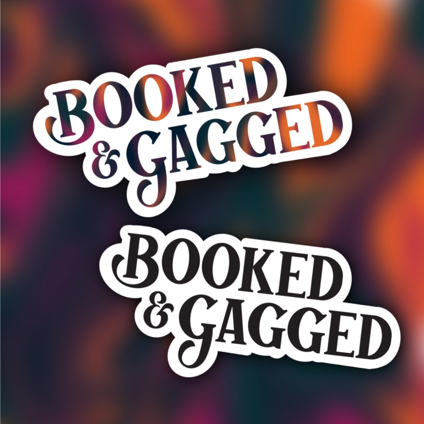 Booked & Gagged Sticker